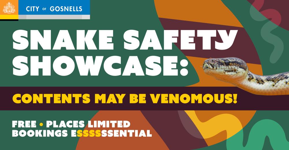 City of Gosnells poster for Snake Safety Showcaseโ with a snake image and text: โContents may be venomous! Free, limited places, bookings essential.