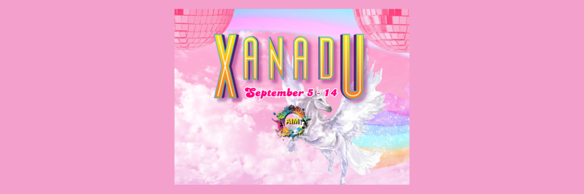 Rainbow clouds in the background. In the foreground, golden text reading XANADU. Beneath it, pink text reading SEPTEMBER 5-13. Below that, a logo stating AIM and a picture of a white flying horse with wings.