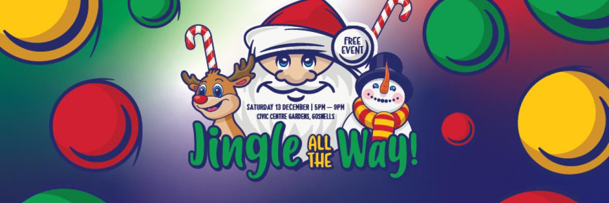 Shows Santa, reindeer and snowman with Jingle All the Way in text