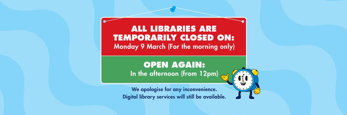 Libraries temporary closure Monday 9 March 2026 graphic