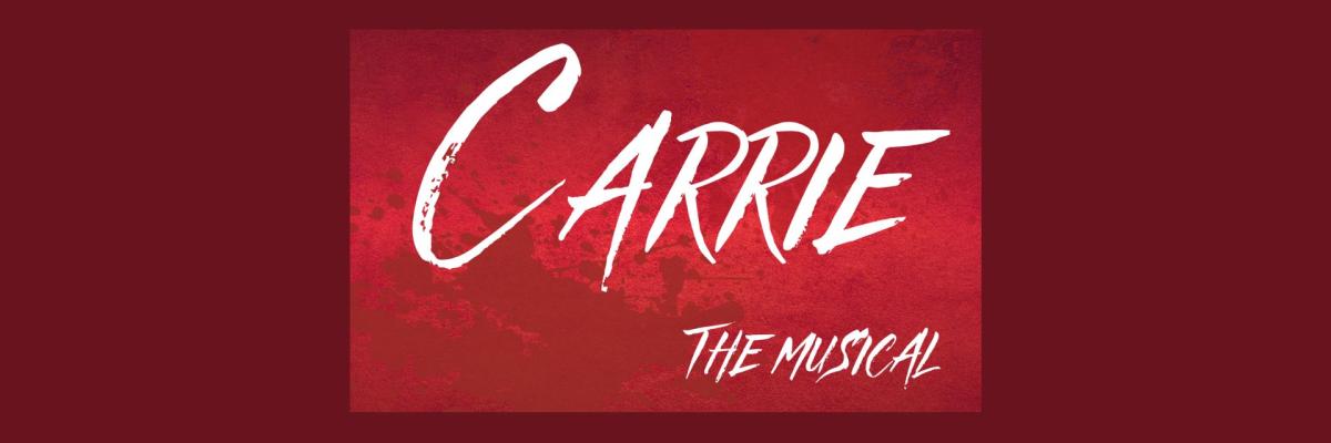 Text reading "Carrie The Musical" on top of a red, blood splatter background.