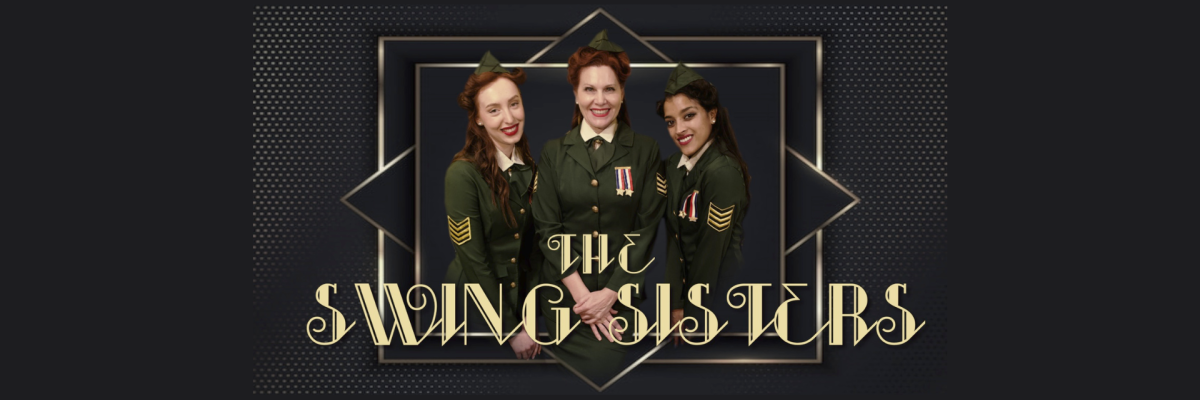 "The Swings Sisters" in text, below a photo of 3x women wearing military uniforms and smiling at the camera