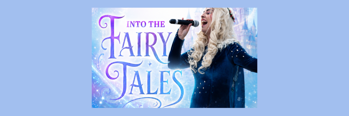 Text reading "Into the Fairy Tales" next to a picture of an ice princess singing into a microphone