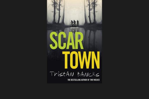 Scar Town, by Tristan Bancks
