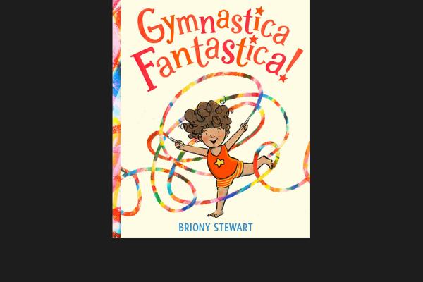 Gymnastica Fantastica, by Briony Stewart
