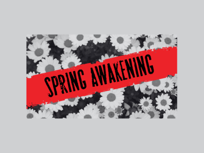 Text reading "Spring Awakening" on a red banner, with black and white flowers in the background.