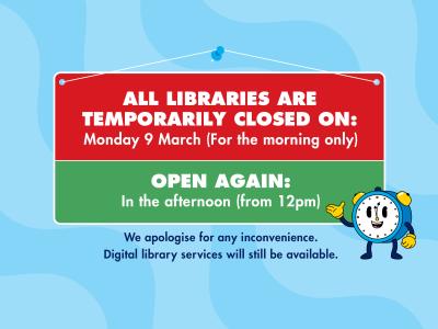 Libraries temporary closure Monday 9 March 2026 graphic